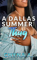 A Dallas Summer with A Thug (A Dallas Summer Series)