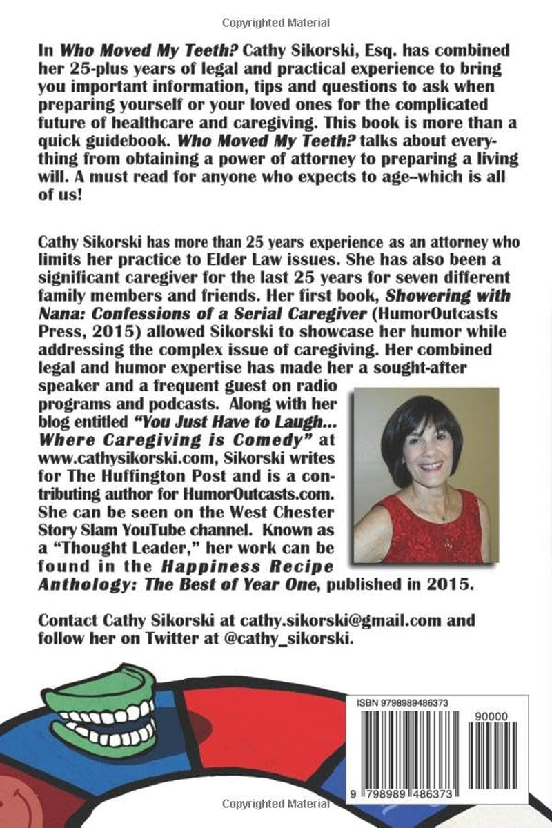 Who Moved My Teeth?: Preparing For Self, Loved Ones and Caregiving