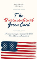 The Unconventional Green Card: A Personal Journey to a Successful EB-2 NIW Without Glamorous Publications