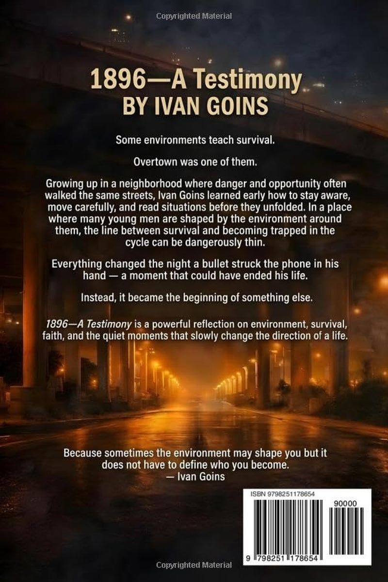 1896: A Testimony: The Night a Bullet Changed Everything