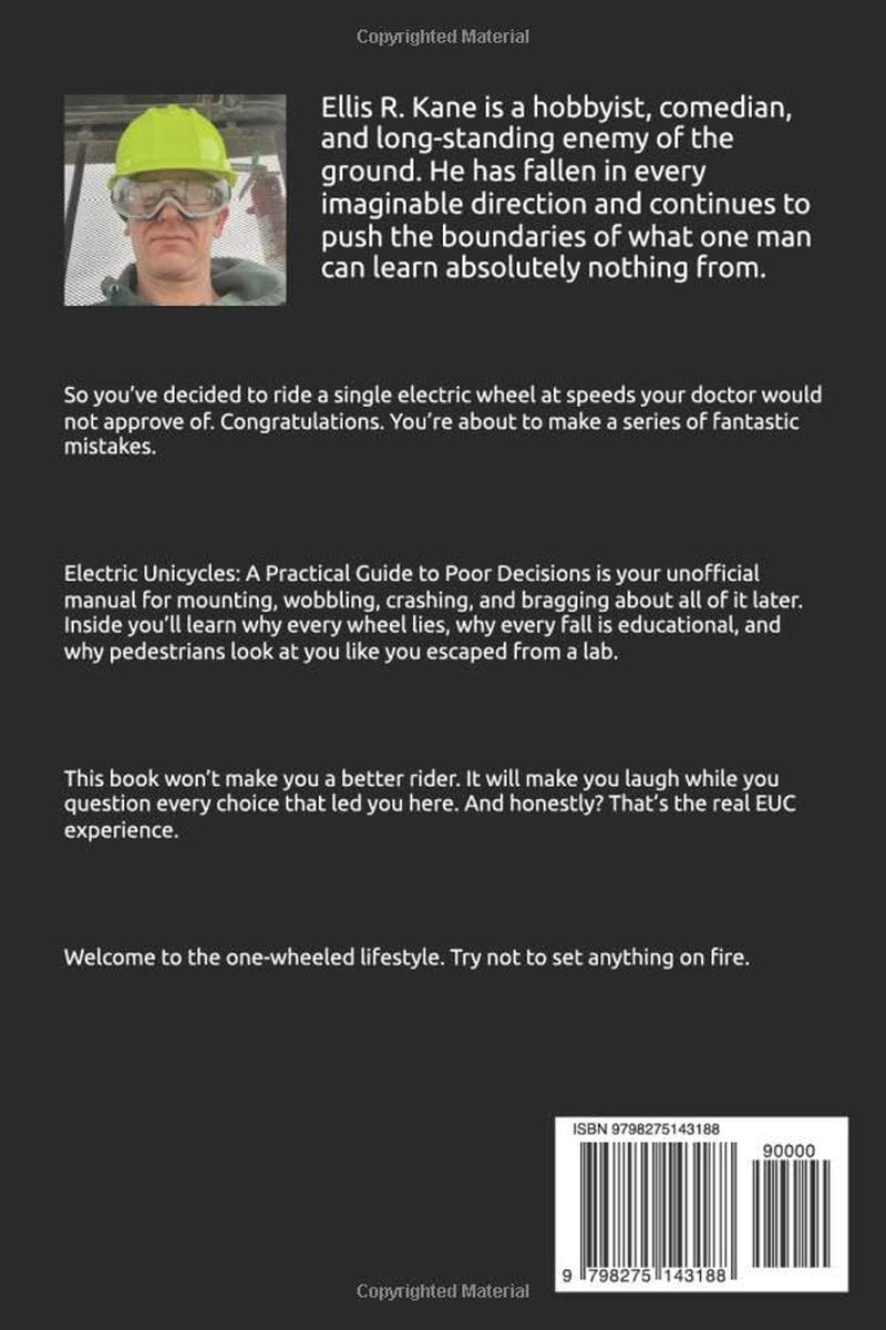 Electric Unicycles: A Practical Guide to Poor Decisions