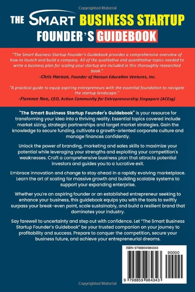 THE SMART BUSINESS STARTUP FOUNDER’S GUIDEBOOK: Launching, Building & Scaling Your Entrepreneurial Vision Successfully