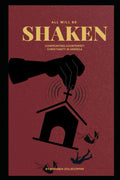 All Will Be Shaken