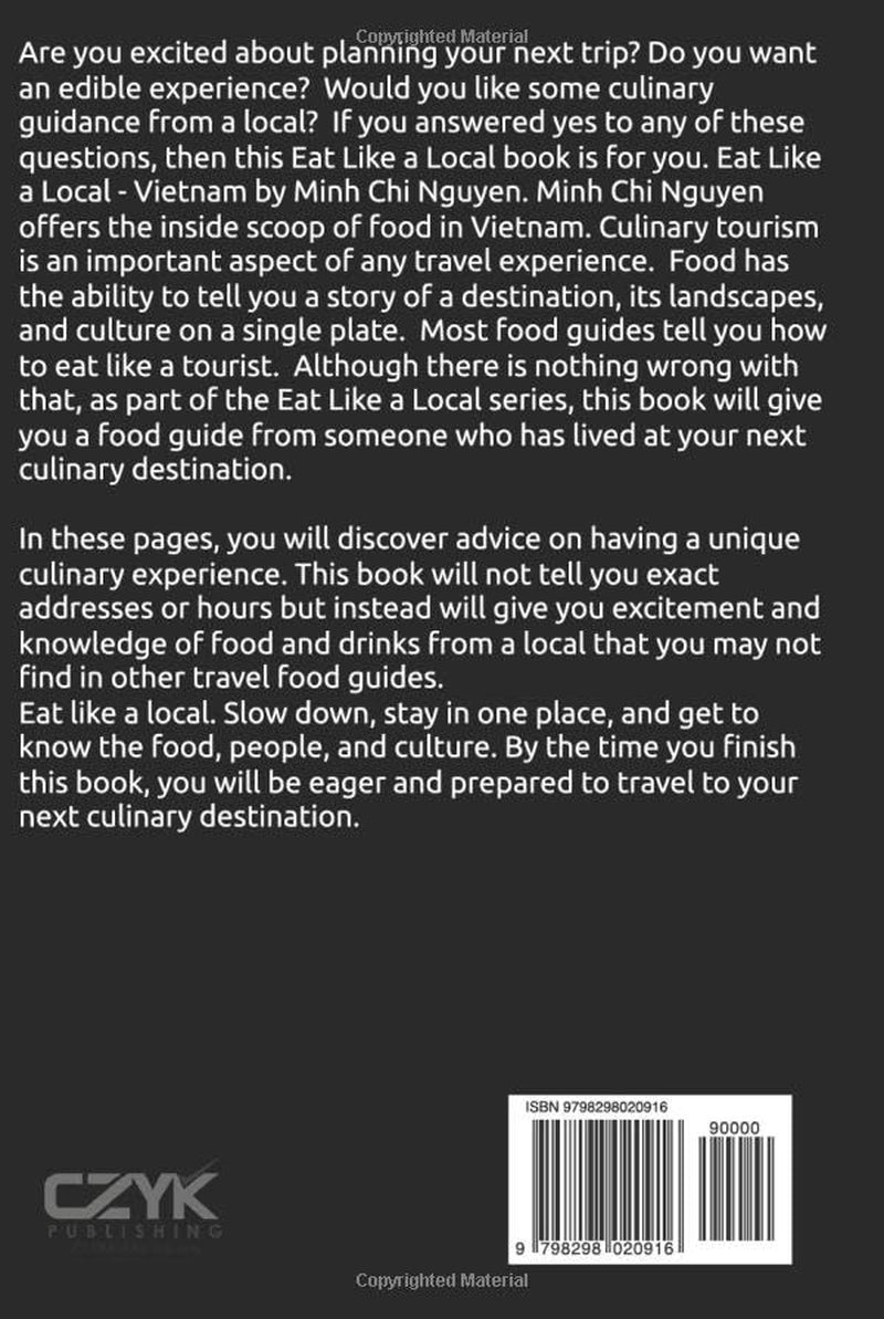 Eat Like a Local- Vietnam: Vietnam Food Guide (Eat Like a Local Travel International Guidebooks: Discover the Best Local Food, Restaurants, and Hidden Culinary Gems)