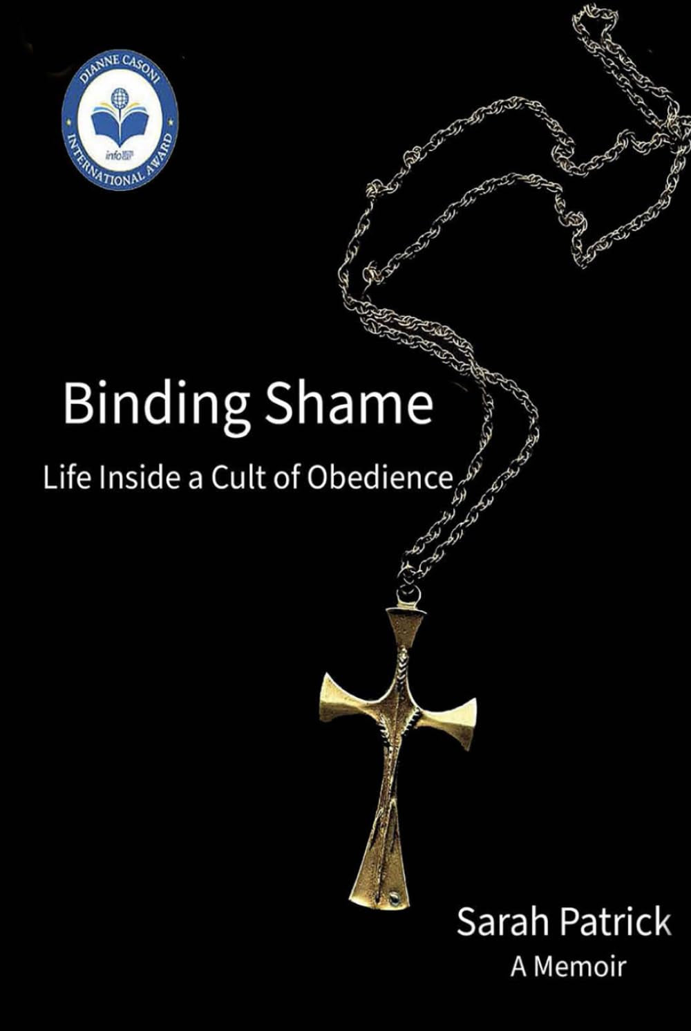 Binding Shame: Life Inside a Cult of Obedience