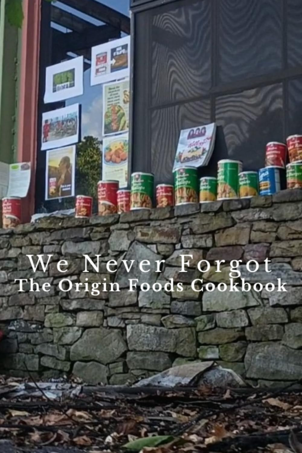 We Never Forgot: The Origin Foods Cookbook