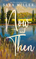 Now and Then (The Blue Collar Boys Series)