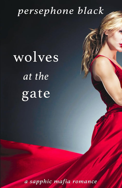Wolves at the Gate (Red Rivals: A Sapphic Mafia Romance)