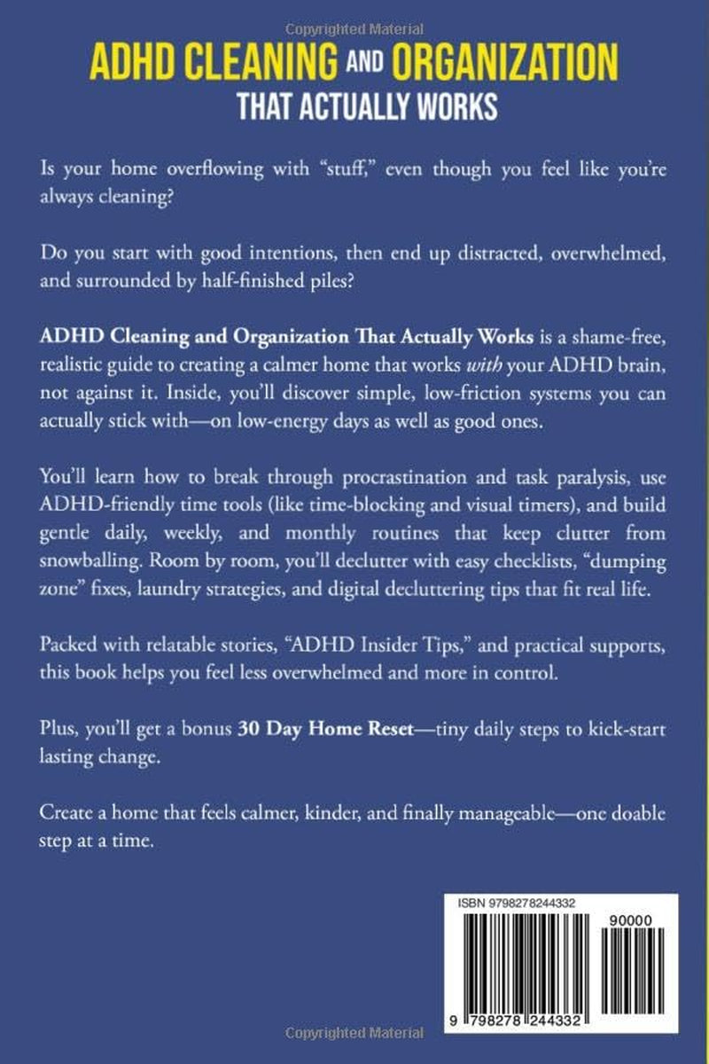 ADHD Cleaning and Organization that Actually Works: Simple ADHD-Friendly Routines to Declutter Your Home and Create Calm That Lasts (ADHD Life Skills)