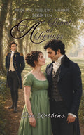A Rival at Rosings: A light-hearted Pride and Prejudice Variation (Pride and Prejudice Mishaps)
