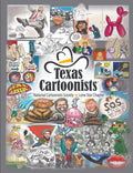 Texas Cartoonists National Cartoonists Society Lone Star Chapter: A Resource Guide for Texas Talent
