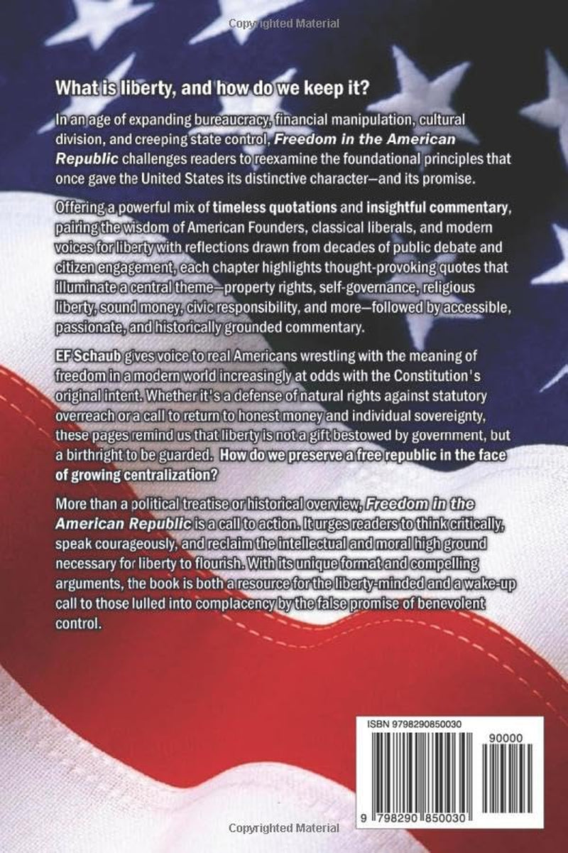 Liberty Quotes Series - Freedom in the American Republic: Restoring Human Rights to Power, Property and Sound Money
