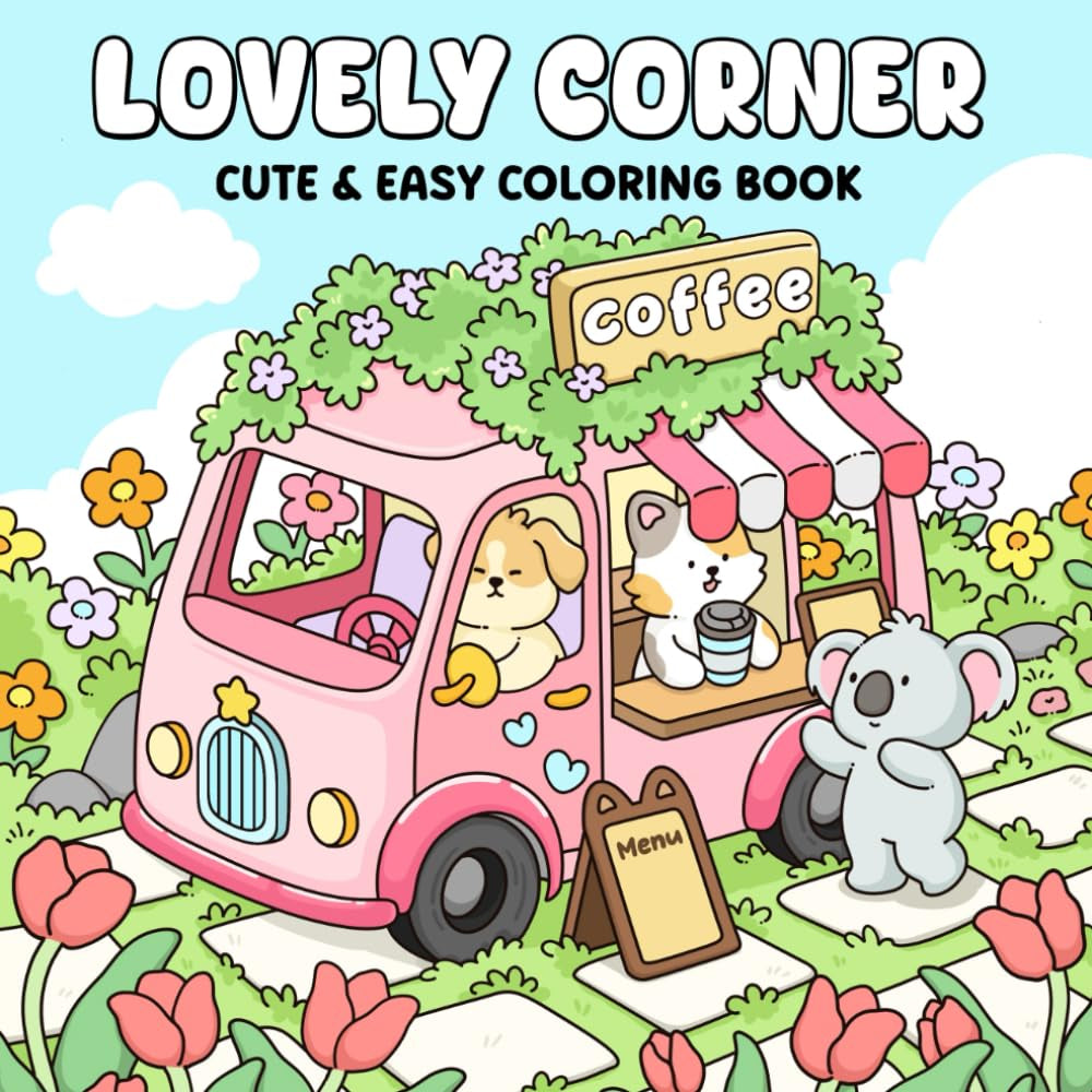 Lovely Corner: A Fun & Easy Coloring Book for Adults and Teens Showcasing the Sweet Daily Life of Cozy Shops for Relaxation and Stress Relief