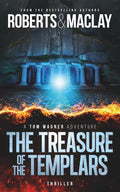 The Treasure of the Templars (A Tom Wagner Adventure)