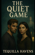 The Quiet Game: Book Two of the Willow Bend Trilogy