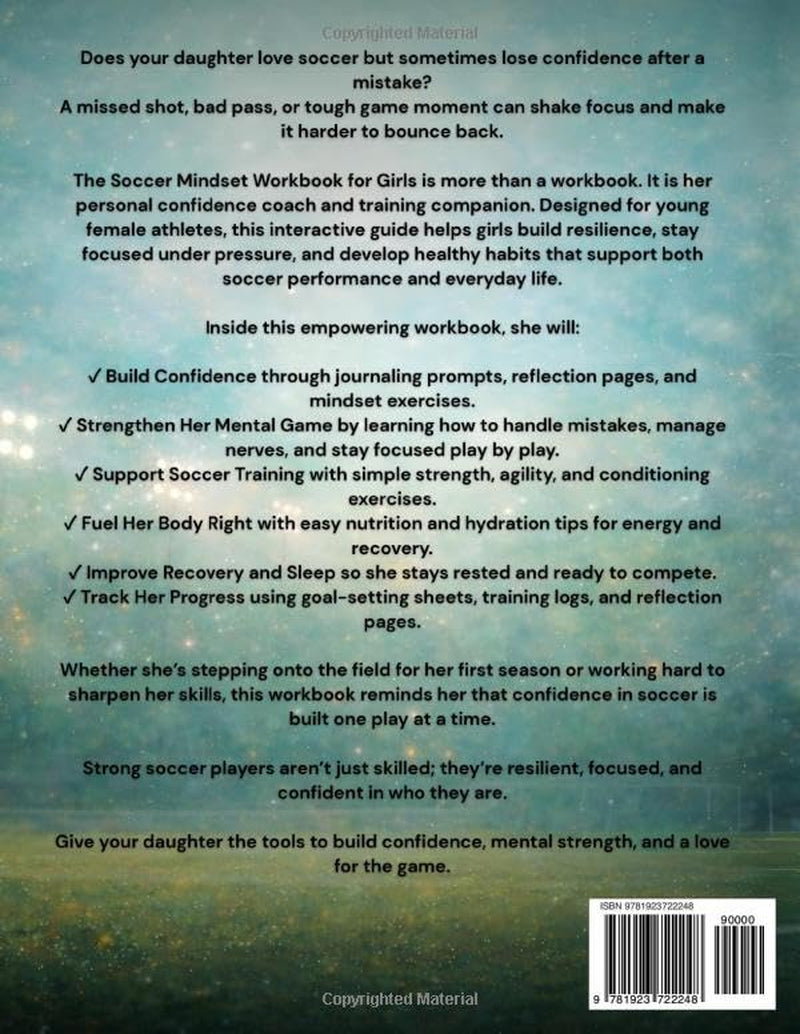 Soccer Mindset Workbook for Girls - Build Confidence, Mental Toughness, and a Strong Mind with Fun Soccer Workouts, Nutrition Tips, and Training Logs