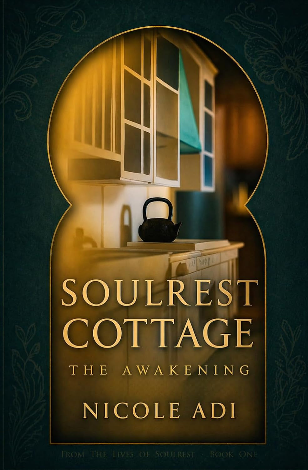 Soulrest Cottage: The Awakening (The Lives Of Soulrest)