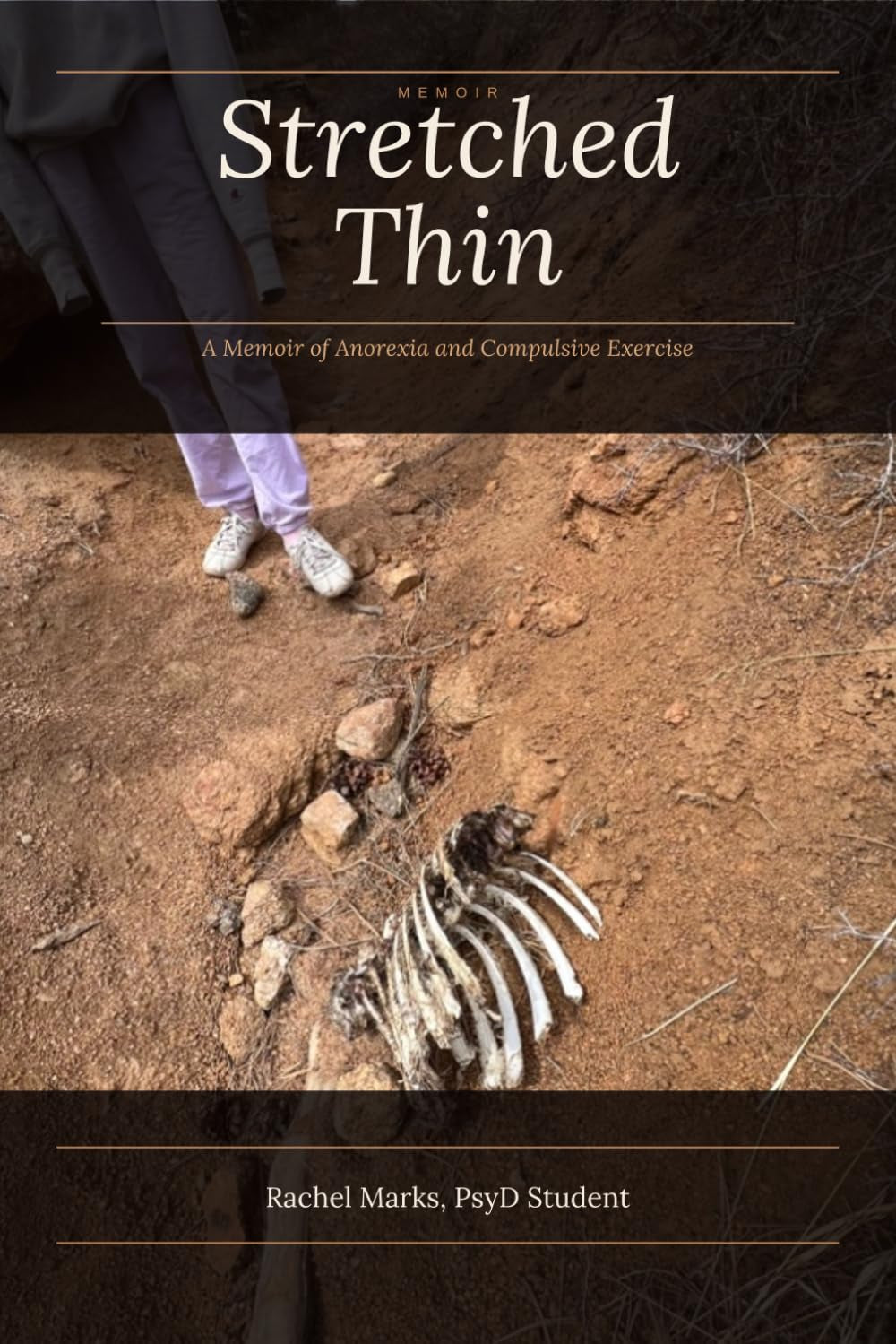 Stretched Thin: A Memoir of Anorexia and Compulsive Exercise
