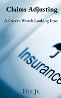 Claims Adjusting: A Career Worth Looking Into