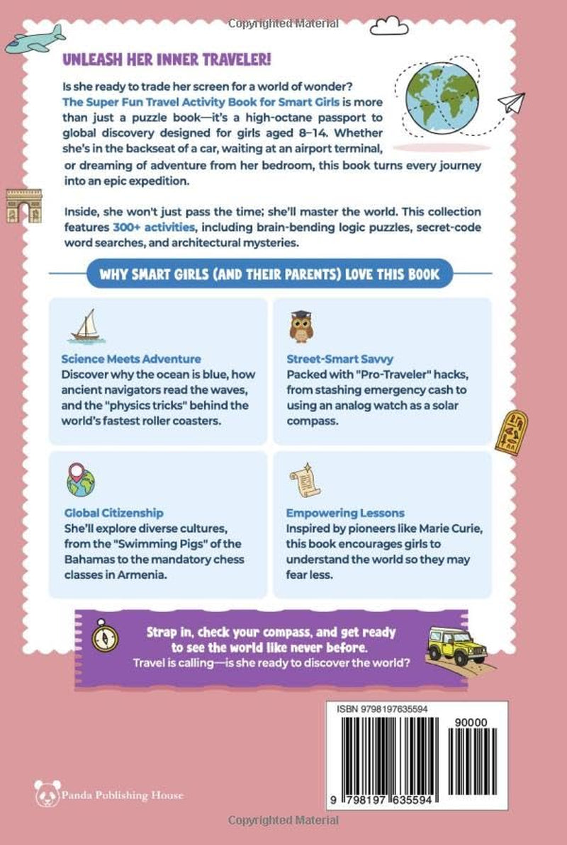 Super Fun Travel Activity Book For Smart Girls: 300+ Puzzles, Mazes, Crosswords, Trivia, Riddles, Wordsearches, Sudoku, Facts, Coloring & Street Smart Tips – Road Trip & Airplane - Ages 8–14 (Gift)
