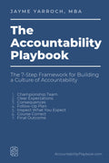 The Accountability Playbook: The 7-Step Framework for Building a Culture of Accountability