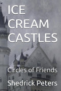 ICE CREAM CASTLES: Circles of Friends