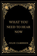 What You Need To Hear Now