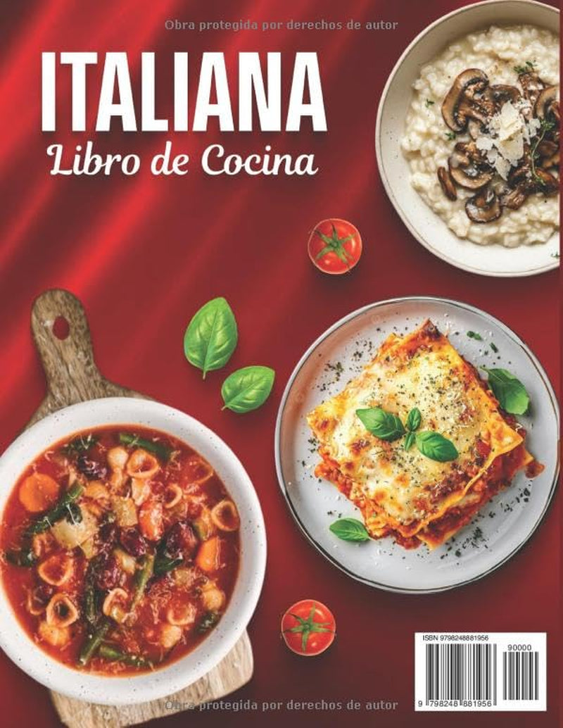 Libro de Cocina Italiana con Imágenes a Todo Color: 140+ Recetas Fáciles y Tradicionales – Comidas Cotidianas Sencillas de las Cocinas Caseras de Italia (Spanish Edition)