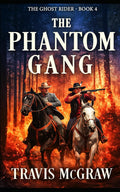 The Phantom Gang: Classic Western