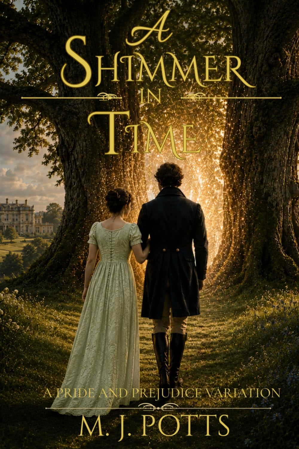 A Shimmer in Time: A Pride and Prejudice Variation
