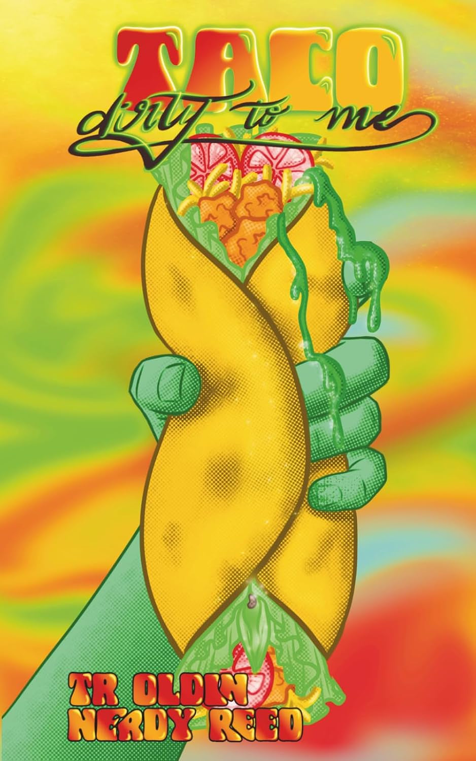 Taco Dirty to Me: Erotic Eatz