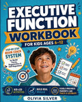 Executive Function Workbook for Kids Ages 6-12: Step-by-Step Brain Coach System to Build Focus, Organization & Self-Regulation with Kid-Led Activities & Visible Progress Parents Can Track & Celebrate