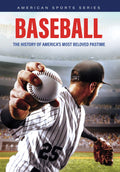 Baseball: The History of America's Most Beloved Pastime