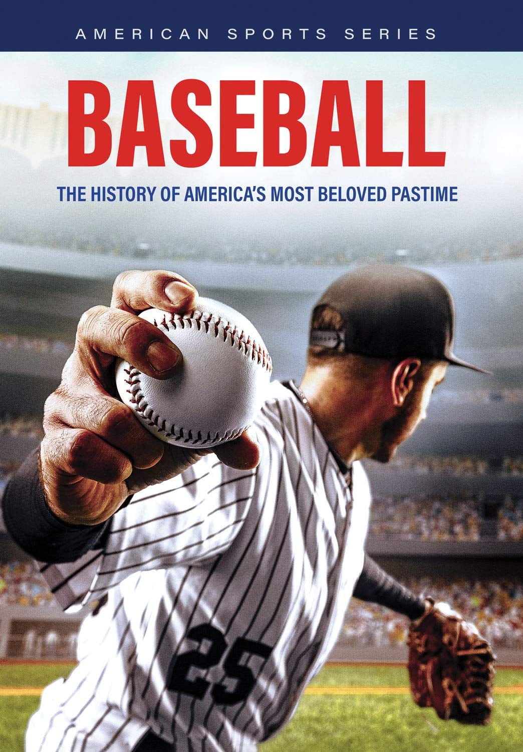 Baseball: The History of America's Most Beloved Pastime