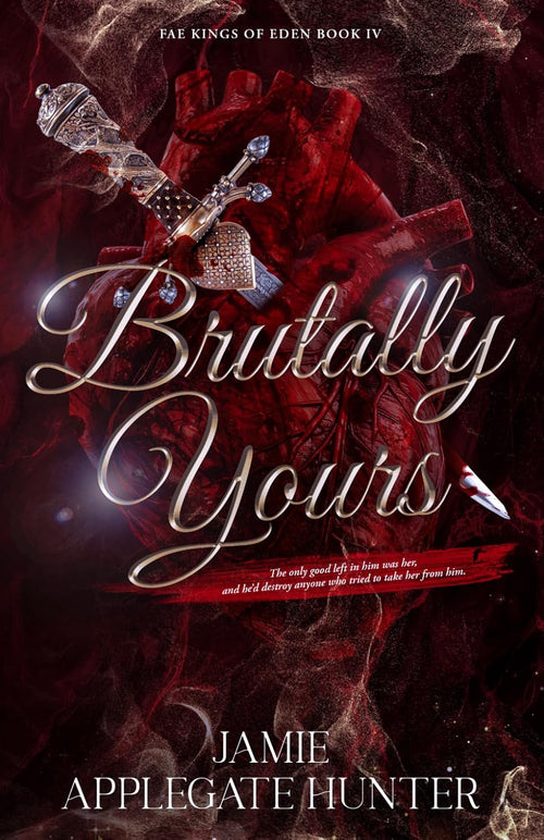 Brutally Yours: Standalone Dark Romantasy (Fae Kings of Eden)