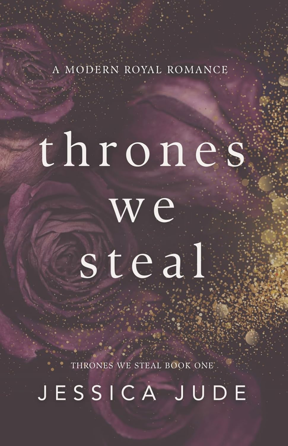 Thrones We Steal: A Hate to Love Arranged Marriage Royal Romance