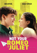 Not Your Romeo & Juliet [DVD]