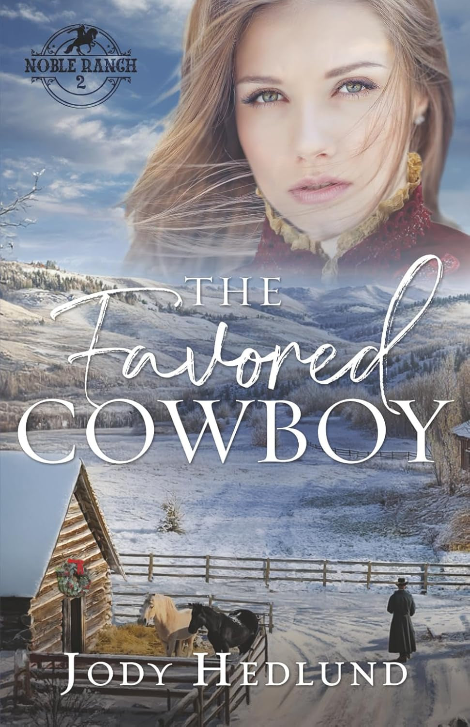 The Favored Cowboy: A Sweet Western Historical Romance (Noble Ranch)
