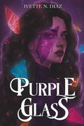Purple Glass (Elohim Volume)