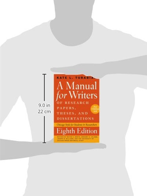 A Manual for Writers of Research Papers, Theses, and Dissertations, Eighth Edition: Chicago Style for Students and Researchers (Chicago Guides to Writing, Editing, and Publishing)