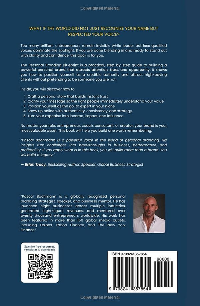 The Personal Branding Blueprint: The Step-by-Step Guide to Dominating Online and Attracting High-Paying Clients (The Personal Branding Series)