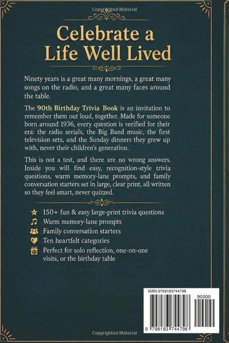 The 90th Birthday Trivia Book: The 90th Birthday Trivia Book: 150+ Fun & Easy Large Print Trivia Questions, Memory-Lane Prompts & Family Conversation Starters to Celebrate 90 Years of Life