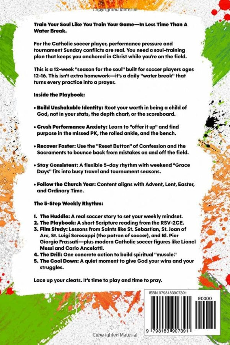 Sports Devotions For Catholic Soccer Players: A 12-Week Devotional for Young Athletes To Build Mental Toughness, Growth Mindset, Discipline & ... Saints & Soccer (Saints in Formation)