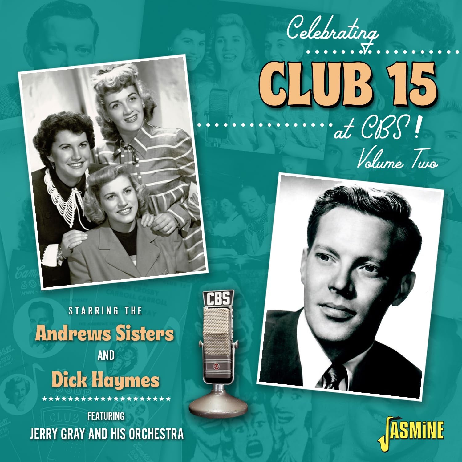 Celebrating Club 15 At CBS! Volume 2 Starring The Andrews Sisters & Dick Haymes