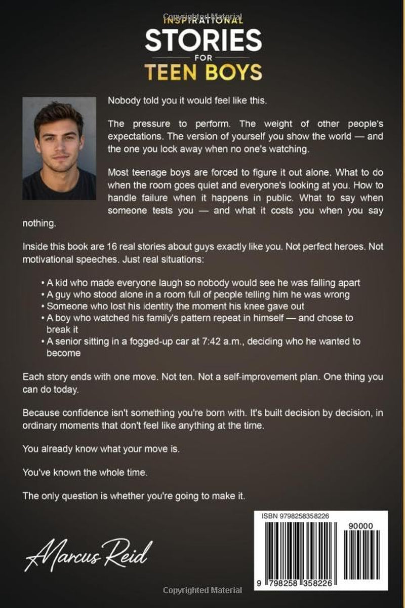 Inspirational Stories for Teen Boys: 16 Real Stories About Confidence, Identity and Becoming the Man You Decide to Be