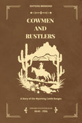 Cowmen and Rustlers (Illustrated): A Story of the Wyoming Cattle Ranges