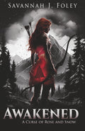 AWAKENED: A CURSE OF ROSE AND SNOW