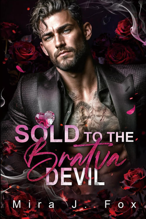 Sold to the Bratva Devil: A Surrogate Secret Baby Age Gap Forced Reunion Bratva Billionaire Romance (Valentine's Forbidden Deals)
