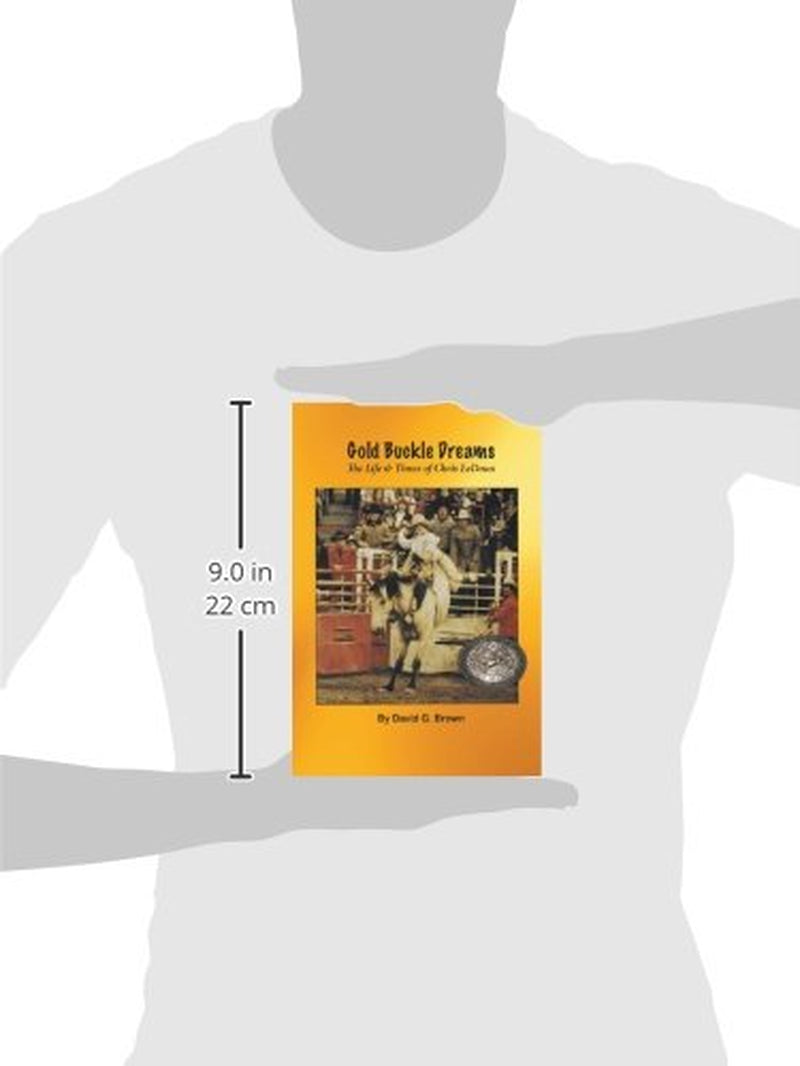 Gold Buckle Dreams: The Life & Times of Chris LeDoux