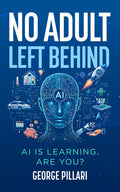 No Adult Left Behind: AI is Learning. Are You?